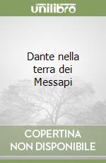 Dante nella terra dei Messapi libro