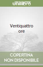 Ventiquattro ore libro