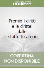 Premio i diritti e le diritte: dalle staffette a noi libro