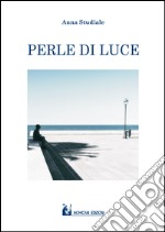 Perle di luce libro