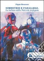 Simmetrie e parallele. La ballata della natività trafugata libro