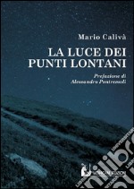 La luce dei punti lontani libro