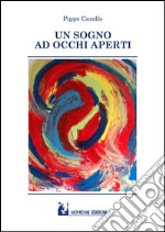 Un sogno ad occhi aperti libro