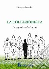 La collezionista. La squadra decimata libro di Inzerillo Giuseppe