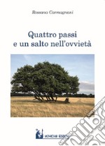 Quattro passi e un salto nell'ovvietà libro