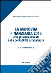 La manovra finanziaria 2015 con gli adempimenti della contabilità armonizzata libro