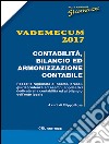 Vademecum 2017. Contabilità, bilancio ed armonizzazione contabile libro di Rosa F. (cur.)