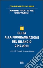 Guida alla programmazione del bilancio 2017-2019 libro