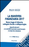 La manovra finanziaria 2017. Nuova legge di bilancio, collegato fiscale e milleproroghe. Approfondimenti su contabilità economico-patrimoniale e mediazione tributaria libro