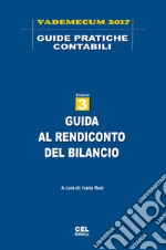 Guida al rendiconto del bilancio. Vademecum 2017. Vol. 3 libro