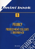 Privacy. Provvedimenti collegati e trasparenza libro