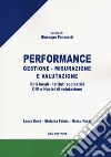 Performance. Gestione, misurazione e valutazione. Enti locali, istituti scolastici, OIV e nuclei di valutazione libro