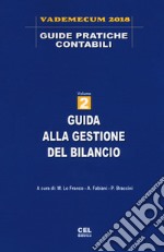 Guida alla gestione del bilancio. Vademecum 2018 libro