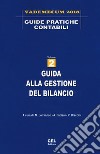 Guida alla gestione del bilancio. Vademecum 2018 libro di Lo Franco M. (cur.) Fabiani A. (cur.) Braccini P. (cur.)
