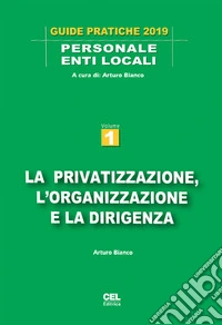 La privatizzazione, l'organizzazione e la dirigenza libro