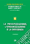 La privatizzazione, l'organizzazione e la dirigenza libro