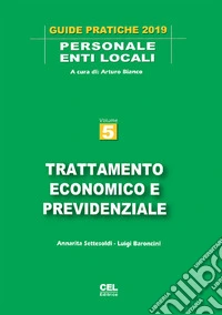 Trattamento economico e previdenziale. Vol. 5 libro