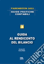 Guida al rendiconto del bilancio. Vademecum 2021. Vol. 3 libro