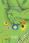 Mano nella mano libro di De Bellis Sipontina Maria