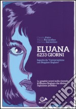 Eluana 6233 giorni