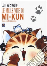 Le mille vite di Mi-Kun. Storie di gatti giapponesi libro