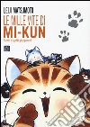 Le mille vite di Mi-Kun. Storie di gatti giapponesi libro