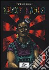 Krazy Kahlo libro di Corona Marco
