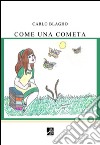 Come una cometa libro di Blagho Carlo