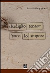 Sbadiglio tenace buco lo stupore libro