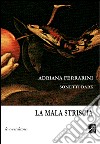 La mala striscia libro