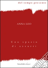 Uno spazio di azzurri libro