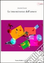 Le intermittenze dell'amore