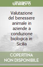 Valutazione del benessere animale in aziende a conduzione biologica in Sicilia