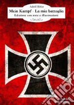 Mein Kampf. La mia battaglia libro