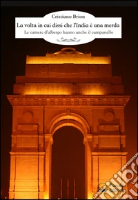 La volta in cui dissi che l'India è una merda. Le camere d'albergo hanno anche il campanello libro