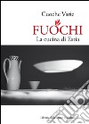 Fuochi. La cucina di Estia libro di Rampello L. (cur.)