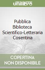 Pubblica Biblioteca Scientifico-Letteraria Cosentina libro