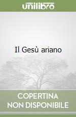 Il Gesù ariano libro
