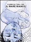 Il mare bianco libro