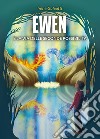 Ewen e la via delle seconde possibilità libro