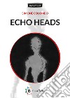Echo heads libro