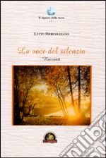 La voce del silenzio libro