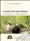 L'uomo che non conosco. Chi pecora si fa... il lupo se la mangia libro di Garofalo Vietri Anna