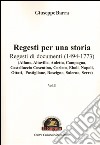 Regesti per una storia. Vol. 2: Regesti di documenti (1494-1773) libro