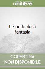 Le onde della fantasia libro