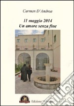 11 maggio 2014. Un amore senza fine libro