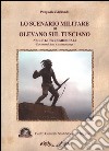 Lo scenario militare di Olevano sul Tusciano nelle guerre mondiali. Documenti, foto e testimonianze libro