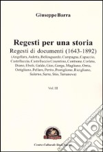 Regesti per una storia. Vol. 3: Regesti di documenti (1643-1892) libro