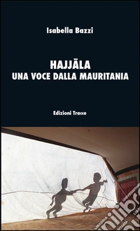 Hajjala una voce dalla Mauritania libro