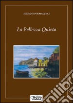 La bellezza quieta libro